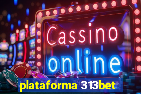 plataforma 313bet